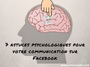7 astuces psychologiques pour votre communication sur Facebook