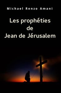 Les prophéties de Jean de Jérusalem