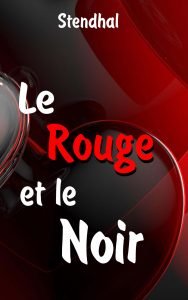 Le rouge et le noir de Stendhal