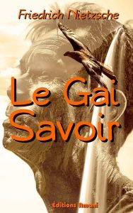 Le Gai Savoir de Friedrich Nietzsche