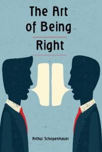 The Art of Being Right Book by Arthur Schopenhauer