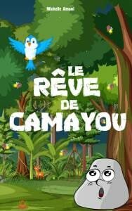 Le rêve de Camayou